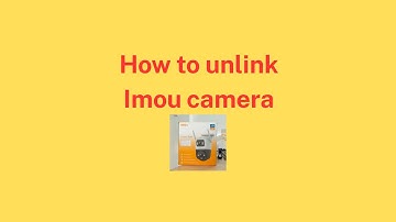 How to unlink Imou camera