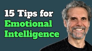 Mastering Emotional Intelligence | 15 Practical Tips for Personal Growth