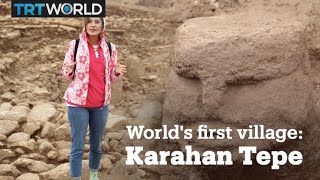 The world's first village ever: Karahan Tepe