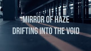 Mirror of Haze - Drifting Into the Void (Official Video)