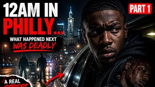 They Pulled Up at 12AM in Philly… What Happened Next Was Deadly | A Real Street Legend (Part 1)