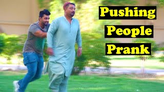 Pushing People Prank | Pranks In Pakistan | Humanitarians Mini