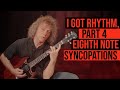 String Theory - I Got Rhythm, Part 4: Eighth-note syncopations