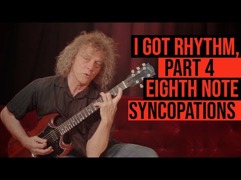 String Theory - I Got Rhythm, Part 4: Eighth-note syncopations