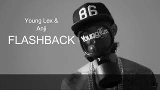 Young Lex \u0026 Anji - Flashback ( LYRICS )