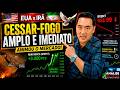 CESSAR-FOGO AMPLO E IMEDIATO ANIMOU O MERCADO! | MINI ÍNDICE +3.000 PTS