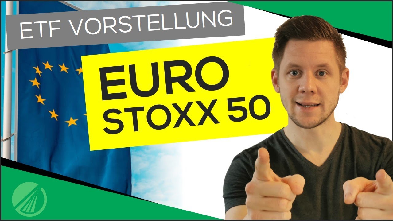 stoxx 2022 Update Euro Stoxx 50 ETF: Der große Europa ETF