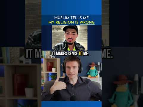 Muslim tells me my religion is wrong...