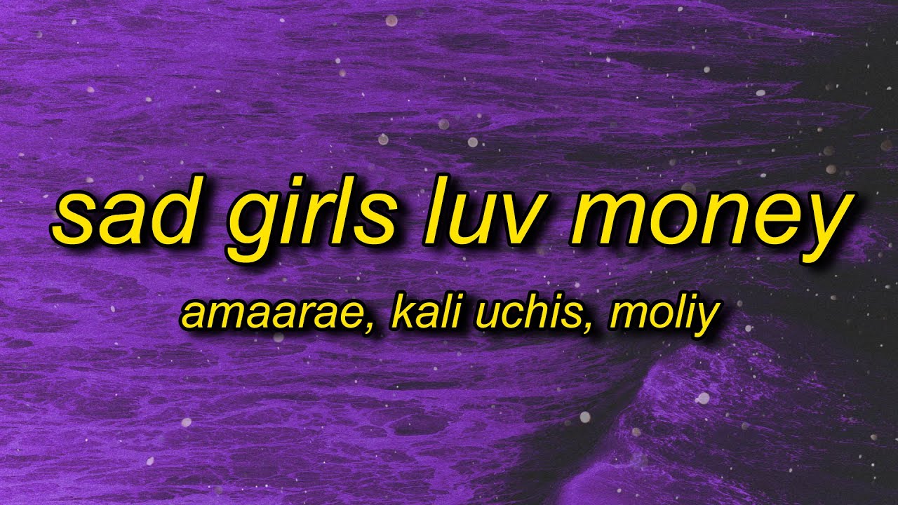 Sad girlz luv money lyrics