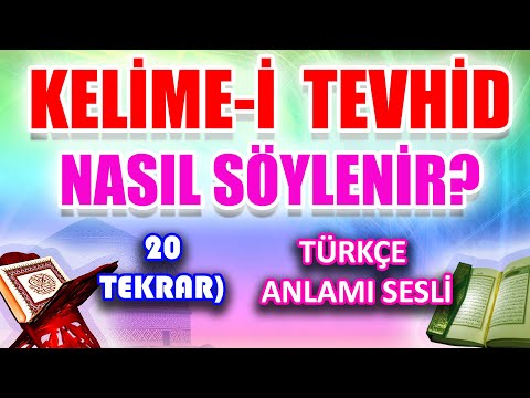 Kelime i tevhid anlamı okunuşu Kelime i tevhid nasıl çekilir Nasıl okunur? La ilahe illallah zikri