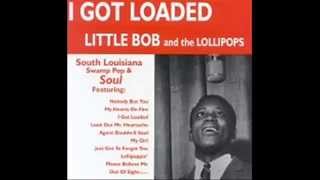 Little Bob and the Lollipops - I got Loaded 1965