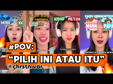 POV “PILIH INI ATAU ITU” PART 2 TIKTOK REN MARET 2024