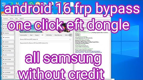 android 16 frp bypass  one click eft dongle all samsung without credit