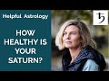 ASTROLOGY: HOW HEALTHY IS YOUR SATURN?