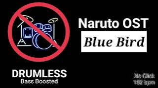 Blue Bird - Opening Naruto Shippuden (OST) (Drumless)