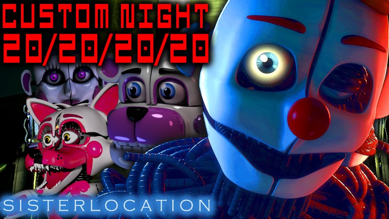 Five Nights at Freddy's: Sister Location - Custom Night - Part 1 