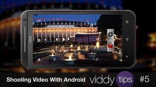 Shooting A Viddy Video With Android, Viddy Tip #5