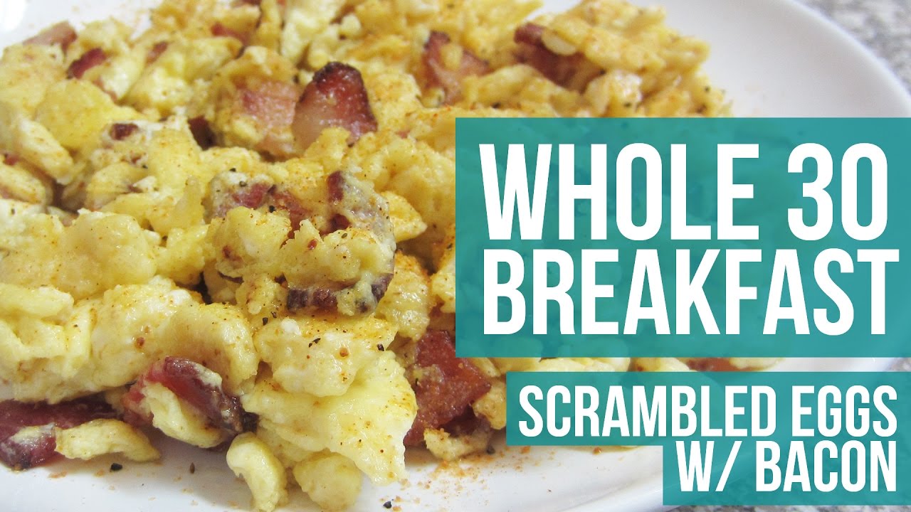 Whole30 Breakfast – Paleo Scrambled Eggs with Bacon