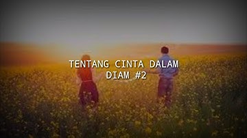 Puisi Sedih Tentang Cinta Dalam Diam #2 - Musikalisasi Puisi
