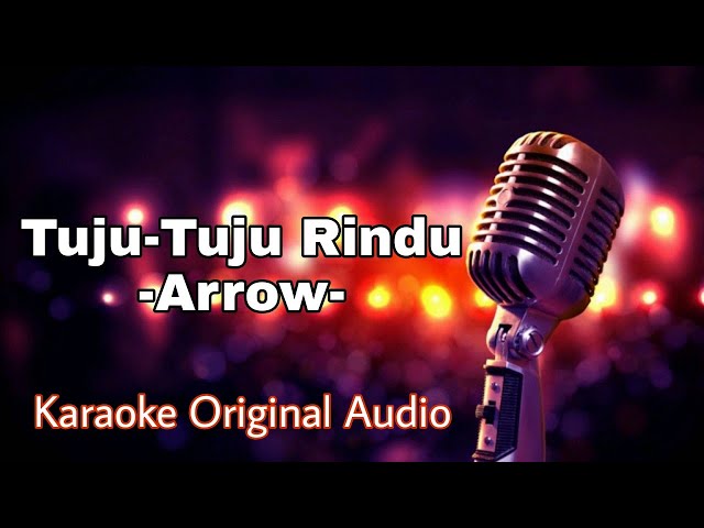 Tuju-tuju Rindu - Arrow Karaoke Original Audio class=