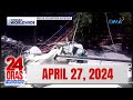 24 oras weekend express april 27 2024