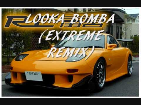 Looka Bomba (Extreme Remix)