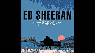 Ed Sheeran - Perfect (Official Audio)