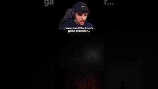 Why you should NEVER insult the horror game character…