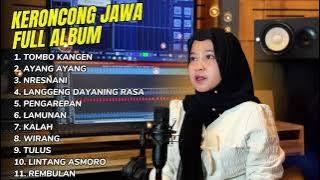 FULL ALBUM KERONCONG MODERN 2025 - TOMBO KANGEN - AYANG AYANG - FULL ALBUM KERONCONG JAWA TERBARU