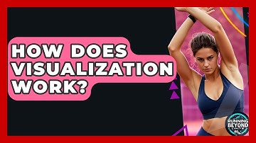 How Does Visualization Work? - Running Beyond Limits