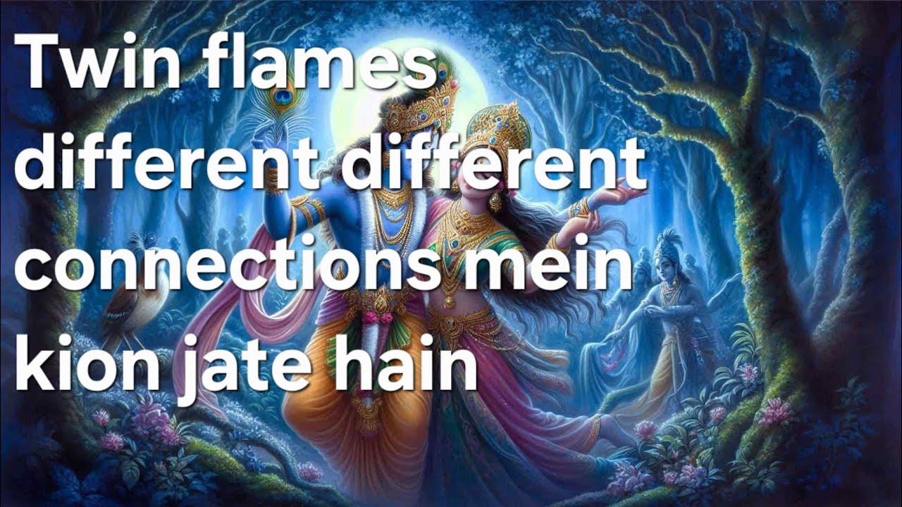 Twin flames different different connections mein kion jate hain