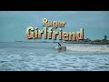 Ruger   Girlfriend Official Video