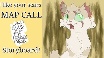 I like your scars! Storyboard MAP CALL CLOSED! Backup and Thumbtail open!!