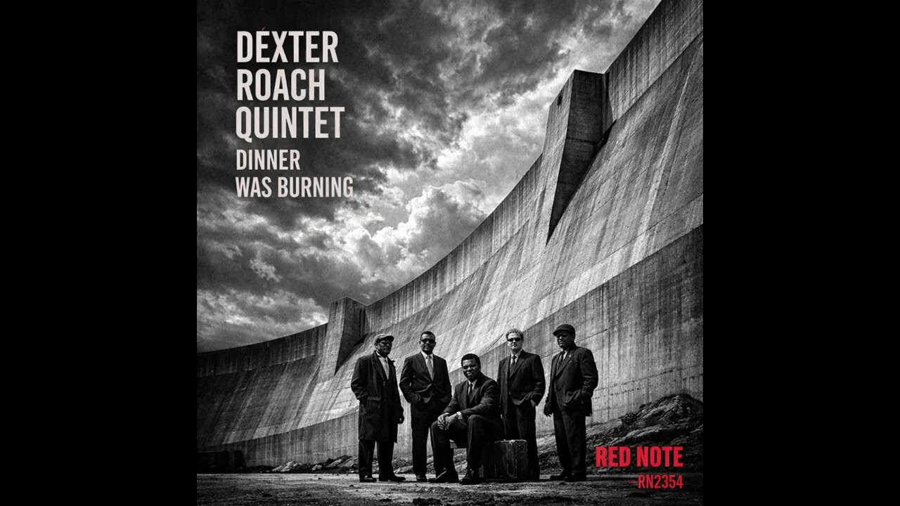 Dexter Roach Quintet - Dinner was Burning - Red Note Jazz