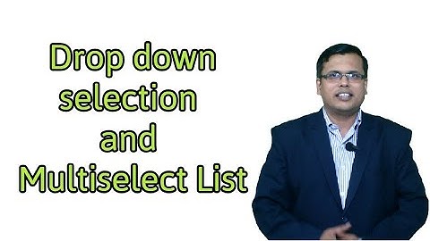 Drop down selection and  multiselect list