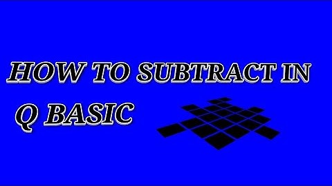How to subtract in Q BAsIc