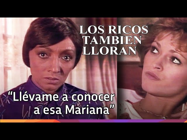 Ramona quiere conocer a la tal Mariana - Los ricos también lloran - 1979 class=