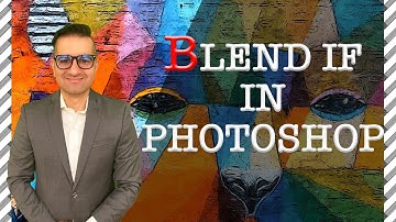 Blend If (Photoshop): 7 Things You Must Know | Blend If Sliders Tutorial