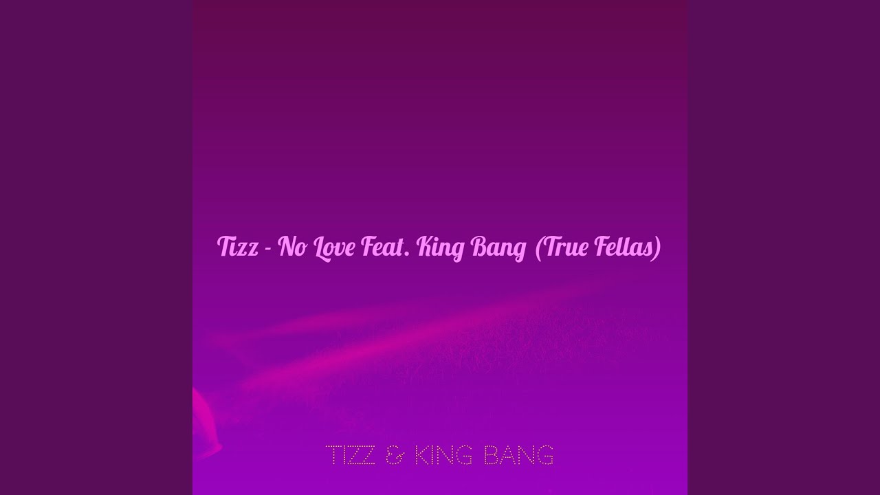 在 YouTube 上觀看「No Love (True Fellas)」