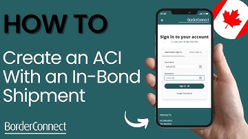 How to Create an ACI eManifest with an In-Bond Shipment in BorderConnect Using a Mobile Device