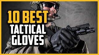Top 10 Best Tactical Gloves in 2023