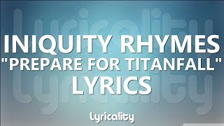 Watch Iniquity Rhymes Prepare For Titanfall video
