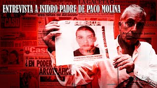 Entrevista a Isidro padre de Paco Molina - Desaparecidos -