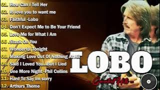 Lobo Greatest Hits || Best Songs Of Lobo || Love Songs 70s, 80s, 90s#lovesong#1
