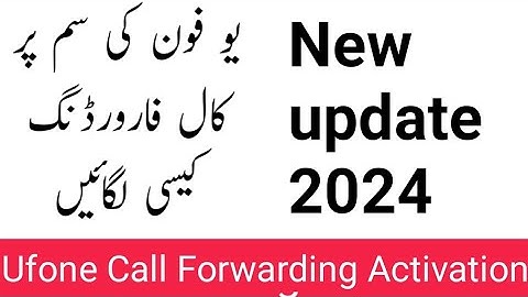 Ufone Call Forwarding Activation Code | Call Forwarding Code 2024