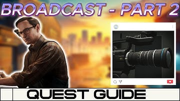 BROADCAST - PART 2 - QUEST GUIDE - 1 MIN - ESCAPE FROM TARKOV