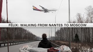 Félix: walking from Nantes to Moscow (English subtitles)