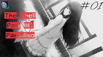 The Shell Part III: Paradiso - A Thrilling Mystery Begins | No Commentary (Part 1)