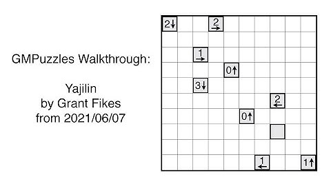 GMPuzzles - 2021/06/07 - Yajilin by Grant Fikes