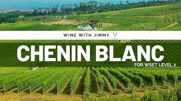 Grape Varieties - Chenin Blanc Intermediate Version ideal for WSET Level 2 Wine